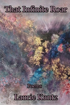 That Infinite Roar Paperback Gyroscope Press