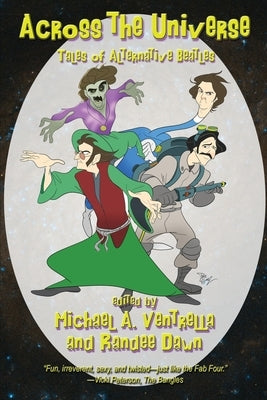 Across the Universe: Tales of Alternative Beatles Paperback Fantastic Books