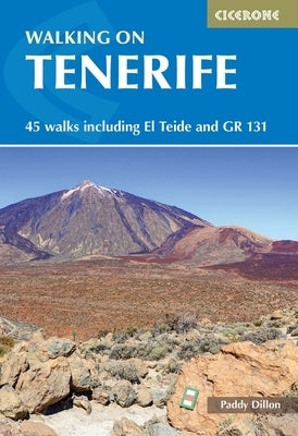 Walking on Tenerife: 45 Walks Including El Teide and Gr 131 Paperback Cicerone Press