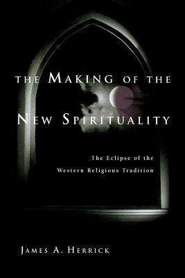 The Making of the New Spirituality: The Eclipse of the Western Religious Tradition Paperback IVP Books
