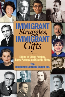 Immigrant Struggles, Immigrant Gifts Paperback George Mason University