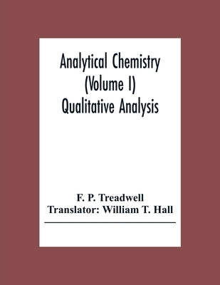 Analytical Chemistry (Volume I) Qualitative Analysis Paperback Alpha Edition