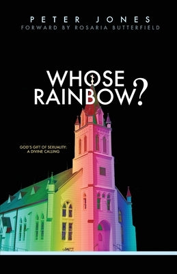 Whose Rainbow: God's Gift of Sexuality: A Divine Calling Paperback Ezra Press