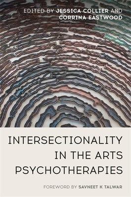 Intersectionality in the Arts Psychotherapies Paperback Jessica Kingsley Publishers