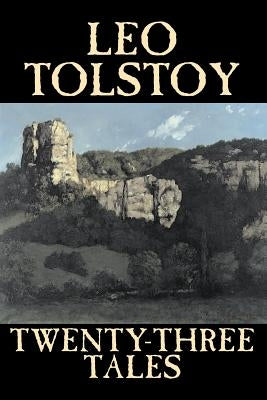 Twenty-Three Tales by Leo Tolstoy, Fiction, Classics, Literary Paperback Aegypan