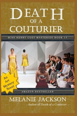 Death of a Couturier: An Art Cozy Mystery Thriller Paperback Independently Published