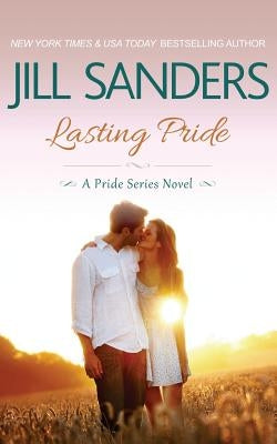 Lasting Pride Paperback Createspace Independent Publishing Platform