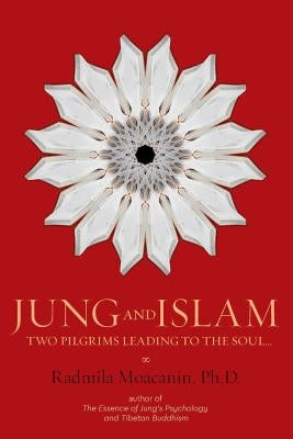 Jung and Islam: Two Pilgrims Leading to the Soul... Paperback Dorrance Publishing Co.