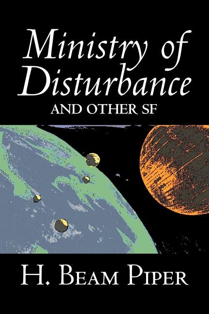 Ministry of Disturbance and Other Science Fiction by H. Beam Piper, Adventure Paperback Aegypan