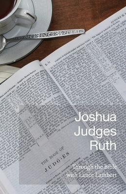 Joshua Judges Ruth Paperback Lance Lambert Ministries, Inc