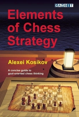 Elements of Chess Strategy Paperback Gambit Publications
