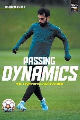 Passing Dynamics: 46 training activities Paperback Librofutbol.com