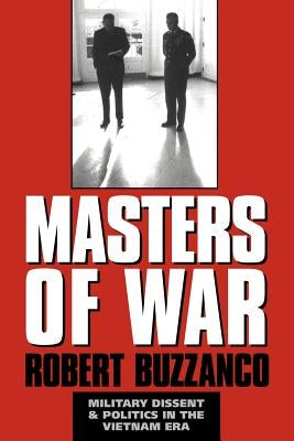 Masters of War: Military Dissent and Politics in the Vietnam Era Paperback Cambridge University Press