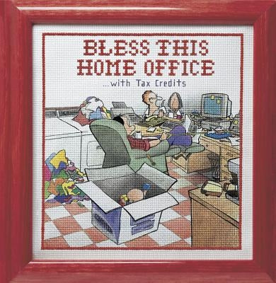 Bless This Home Office...with Tax Credits Paperback Andrews McMeel Publishing