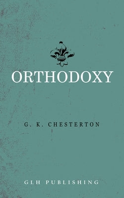 Orthodoxy Paperback Glh Publishing