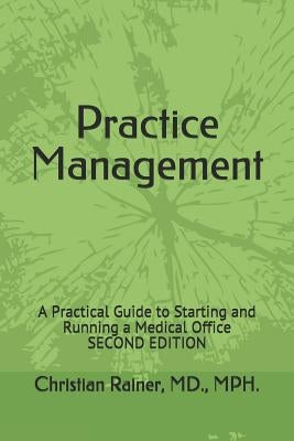 Practice Management: A Practical Guide to Starting and Running a Medical Office Paperback Wyndham Hall Press