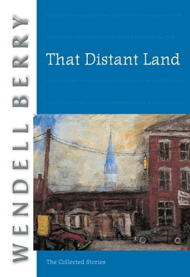 That Distant Land: The Collected Stories Paperback Counterpoint LLC