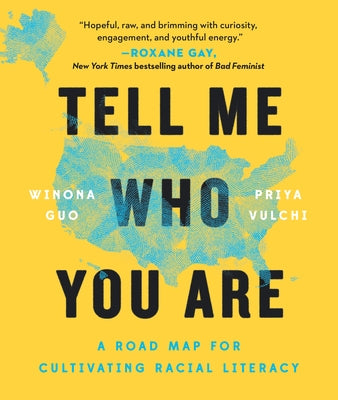 Tell Me Who You Are: A Road Map for Cultivating Racial Literacy Paperback Tarcherperigee