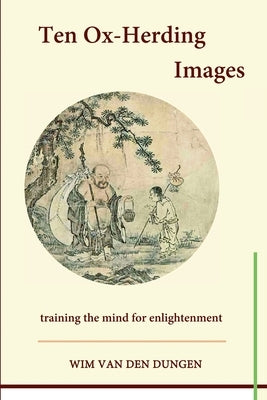 Ten Ox-Herding Images Paperback Lulu.com