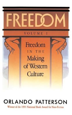 Freedom: Volume I: Freedom in the Making of Western Culture Paperback Basic Books