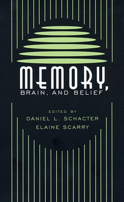 Memory, Brain, and Belief Paperback Harvard University Press