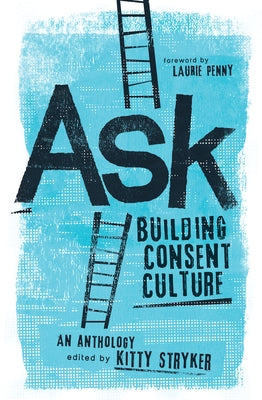 Ask: Building Consent Culture Paperback Thornapple Press