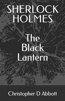 SHERLOCK HOLMES The Black Lantern Paperback Independently Published