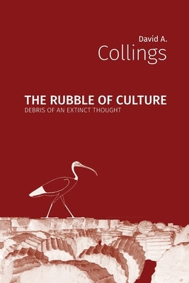The Rubble of Culture Paperback Open Humanities Press