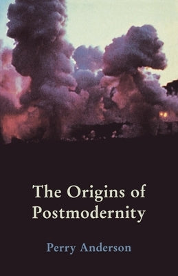 The Origins of Postmodernity Paperback Verso