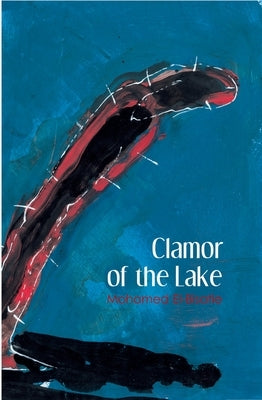 Clamor of the Lake Paperback American University in Cairo Press