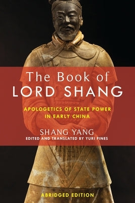 The Book of Lord Shang: Apologetics of State Power in Early China Paperback Columbia University Press
