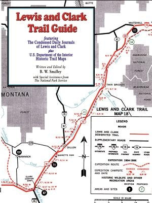 Lewis and Clark Trail Guide: With Documentation of over 400 Lewis and Clark Campsites Paperback Digital Scanning