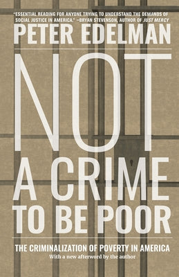 Not a Crime to Be Poor: The Criminalization of Poverty in America Paperback New Press