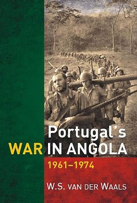 Portugal's War in Angola Paperback Protea Boekhuis