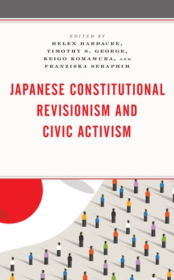 Japanese Constitutional Revisionism and Civic Activism Paperback Lexington Books