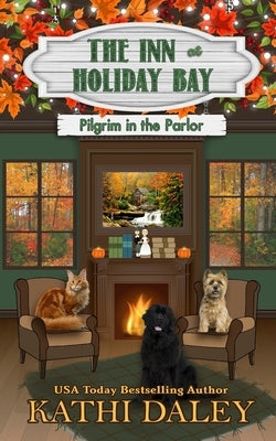 The Inn at Holiday Bay: Pilgrim in the Parlor Paperback Independently Published