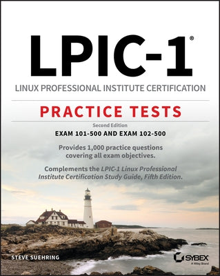 Lpic-1 Linux Professional Institute Certification Practice Tests: Exam 101-500 and Exam 102-500 Paperback Sybex