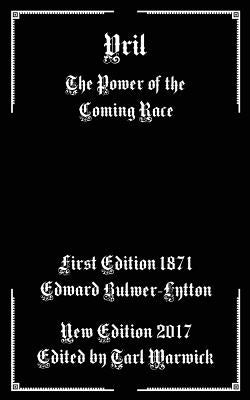 Vril: The Power of the Coming Race Paperback Createspace Independent Publishing Platform
