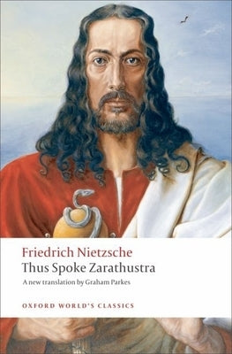 Thus Spoke Zarathustra: A Book for Everyone and Nobody Oxford University Press, USA