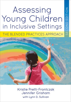 Assessing Young Children in Inclusive Settings: The Blended Practices Approach Paperback Brookes Publishing Company