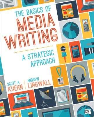 The Basics of Media Writing: A Strategic Approach Paperback CQ Press