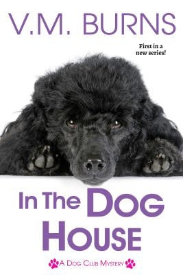 In the Dog House Paperback Kensington Publishing Corporation