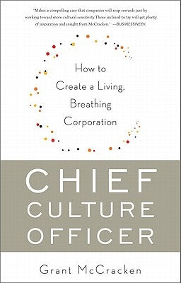 Chief Culture Officer: How to Create a Living, Breathing Corporation Paperback Basic Books