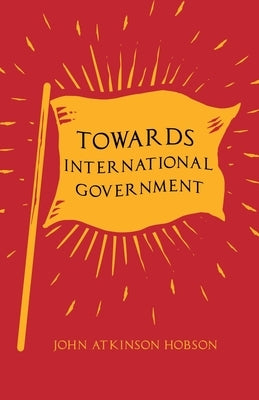 Towards International Government Paperback White Press