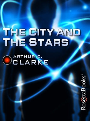 Paperback edition of The City and the Stars by RosettaBooks, featuring a cover with a futuristic cityscape illustration.