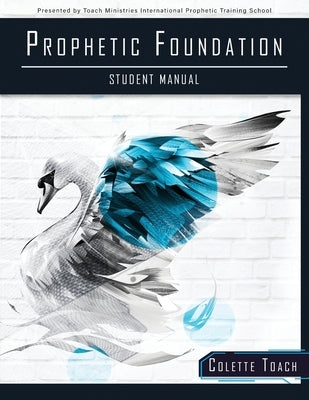 Prophetic Foundation Student Manual (Paperback) Paperback Apostolic Movement International, LLC