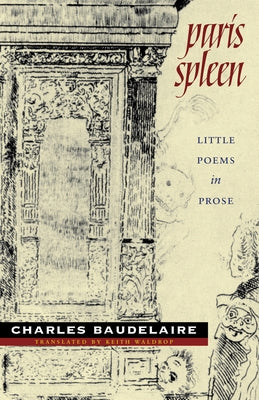 Paris Spleen: Little Poems in Prose Paperback Wesleyan University Press