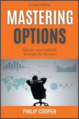 Mastering Options: Effective and Profitable Strategies for Investors Paperback Business Expert Press