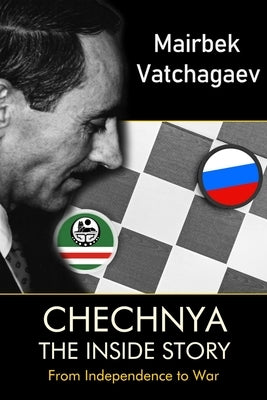 Chechnya: The Inside Story Paperback Open Books Publishing (UK)