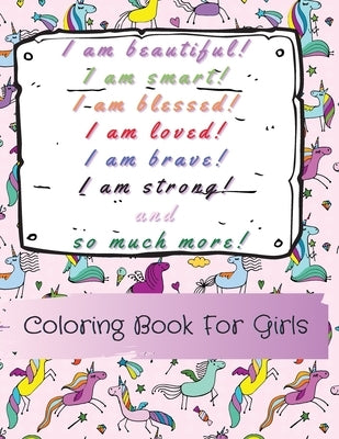 I am beautiful, smart, blessed, loved, brave, strong! and so much more! A Coloring Book for Girls Powerofgratitude